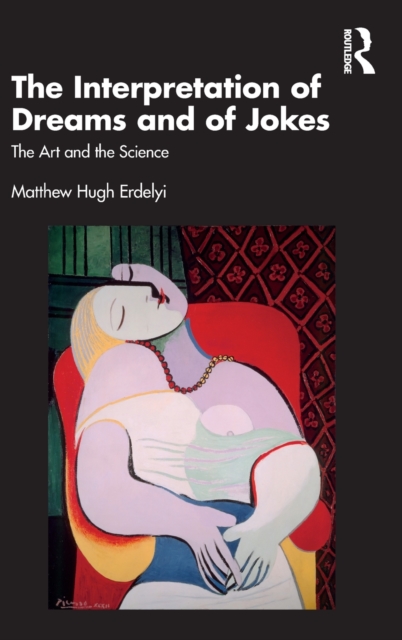 The Interpretation of Dreams and of Jokes : The Art and the Science, Hardback Book
