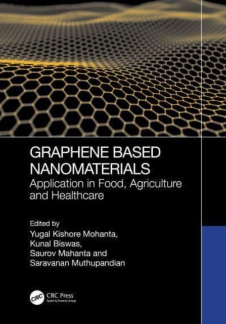 Graphene-Based Nanomaterials : Application in Food, Agriculture and Healthcare, Hardback Book