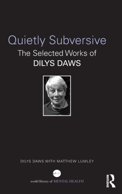 Quietly Subversive : The Selected Works of Dilys Daws, Hardback Book