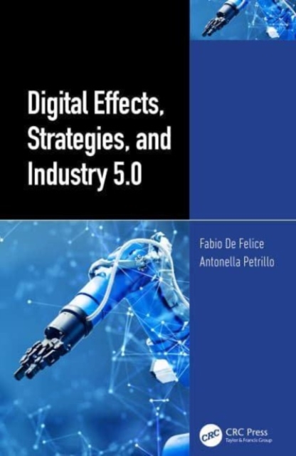 Digital Effects, Strategies, and Industry 5.0, Hardback Book