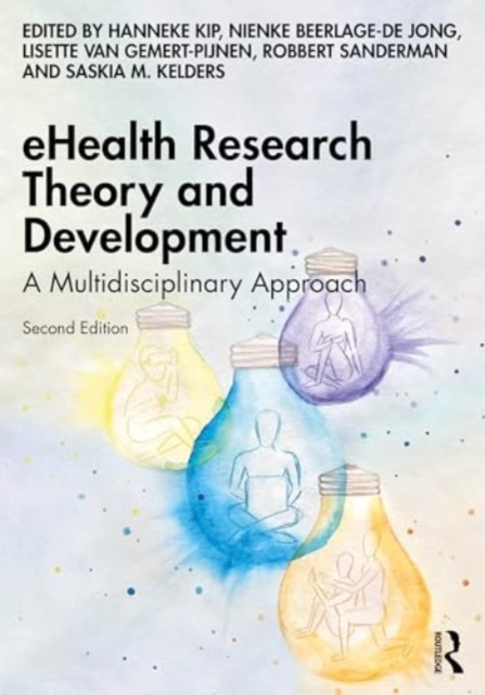 eHealth Research Theory and Development : A Multidisciplinary Approach, Paperback / softback Book