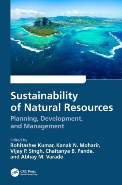 Sustainability of Natural Resources : Planning, Development, and Management, Hardback Book