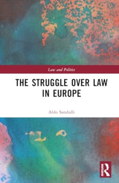 The Struggle over Law in Europe, Hardback Book