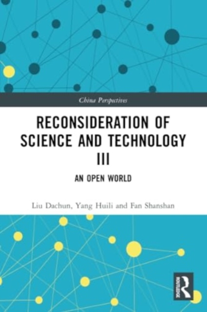 Reconsideration of Science and Technology III : An Open World, Paperback / softback Book