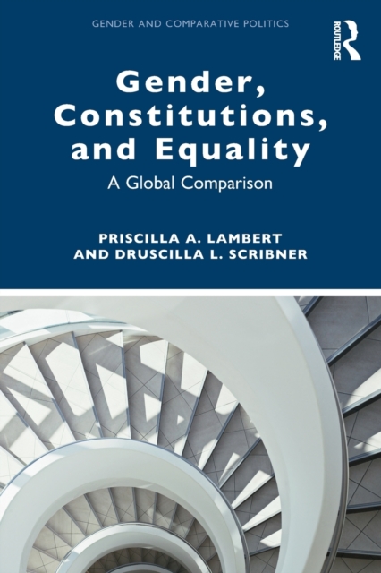 Gender, Constitutions, and Equality : A Global Comparison, Paperback / softback Book