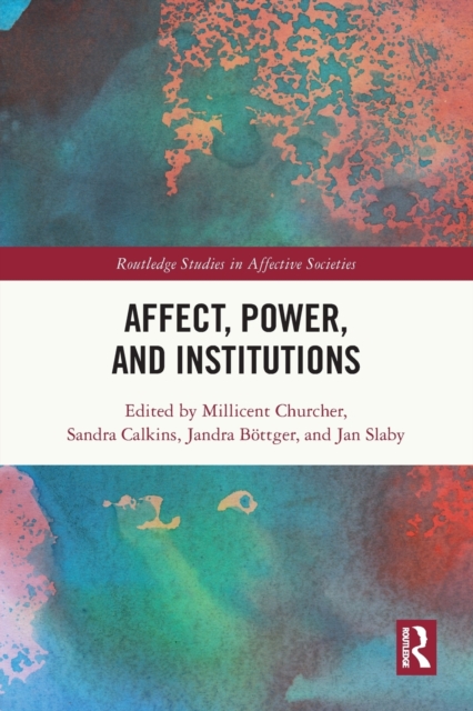 Affect, Power, and Institutions, Paperback / softback Book
