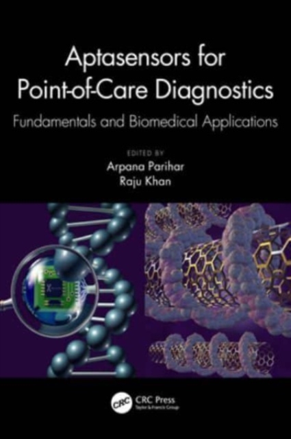Aptasensors for Point-of-Care Diagnostics : Fundamentals and Biomedical Applications, Hardback Book