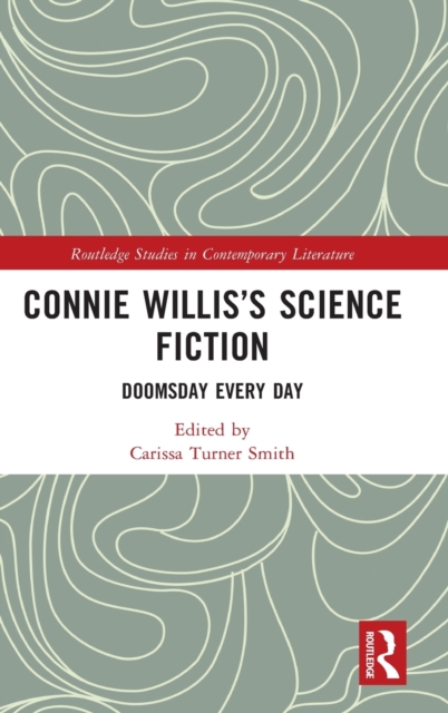 Connie Willis’s Science Fiction : Doomsday Every Day, Hardback Book