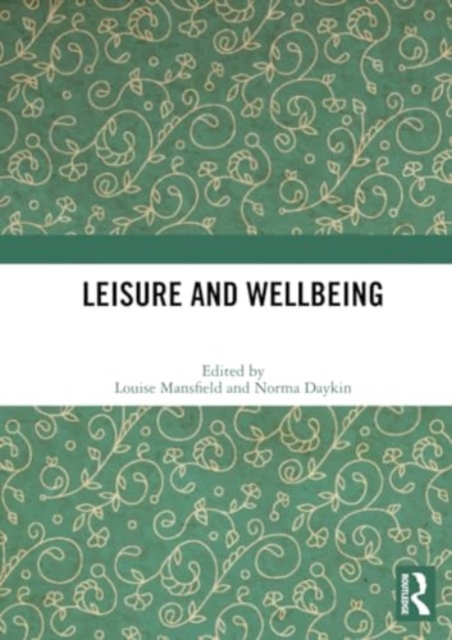Leisure and Wellbeing, Paperback / softback Book