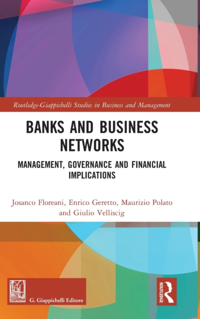 Banks and Business Networks : Management, Governance and Financial Implications, Hardback Book