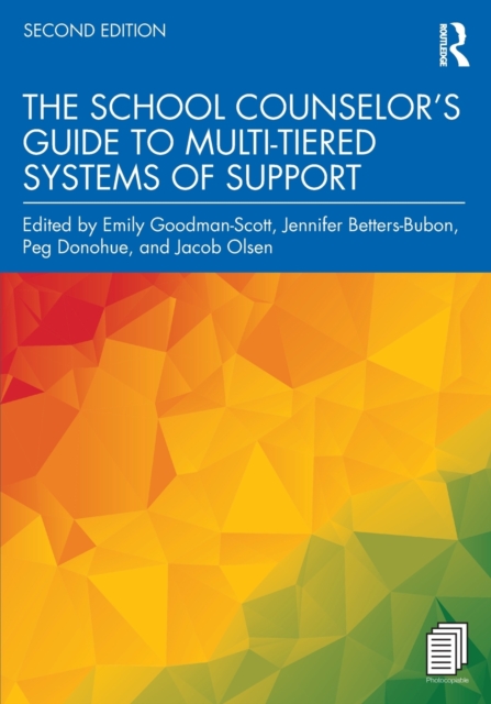 The School Counselor’s Guide to Multi-Tiered Systems of Support, Paperback / softback Book