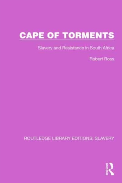 Cape of Torments : Slavery and Resistance in South Africa, Paperback / softback Book