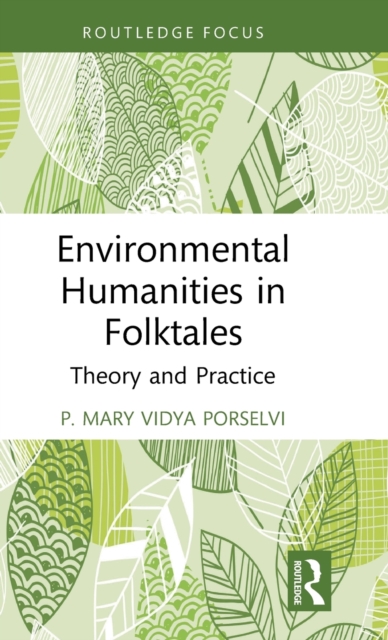Environmental Humanities in Folktales : Theory and Practice, Hardback Book
