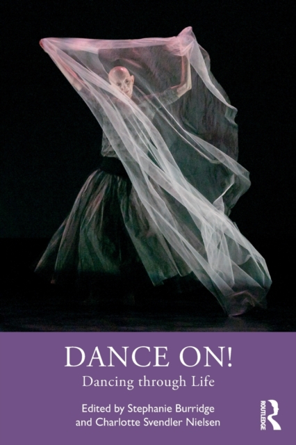 Dance On! : Dancing through Life, Paperback / softback Book