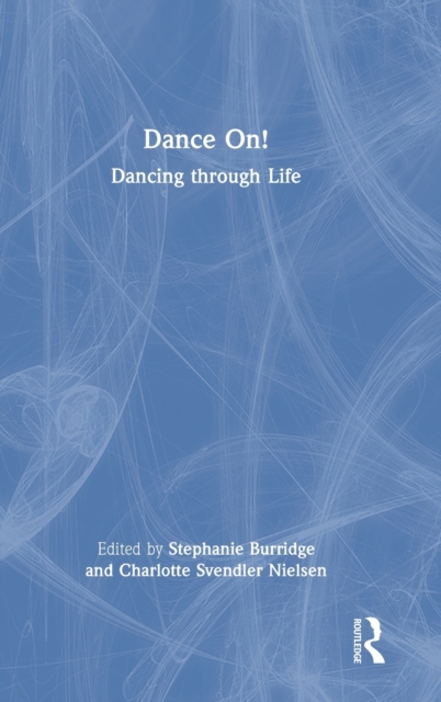 Dance On! : Dancing through Life, Hardback Book