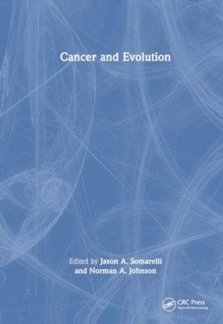 Cancer Through the Lens of Evolution and Ecology, Hardback Book