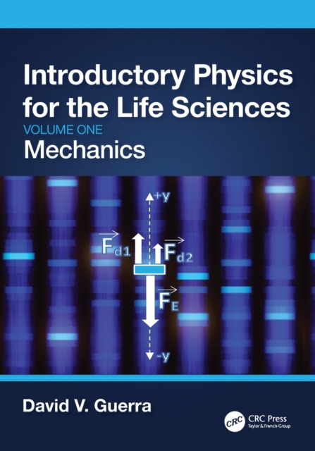 Introductory Physics for the Life Sciences: Mechanics (Volume One), Paperback / softback Book