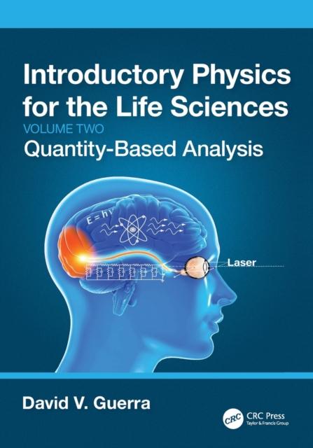 Introductory Physics for the Life Sciences: (Volume 2) : Quantity-Based Analysis, Paperback / softback Book