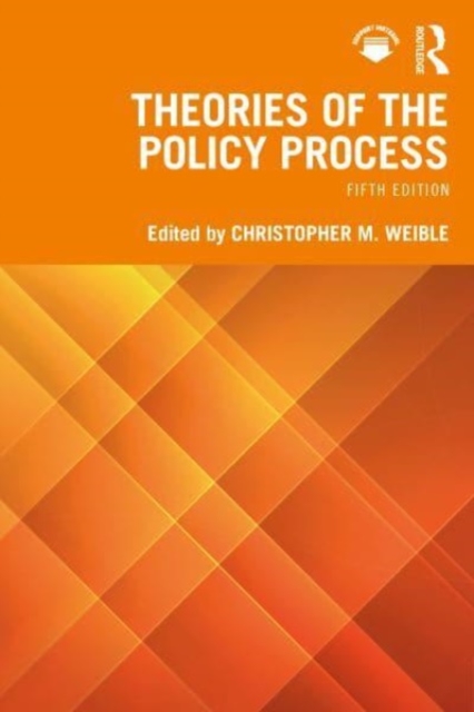 Theories Of The Policy Process, Paperback / softback Book