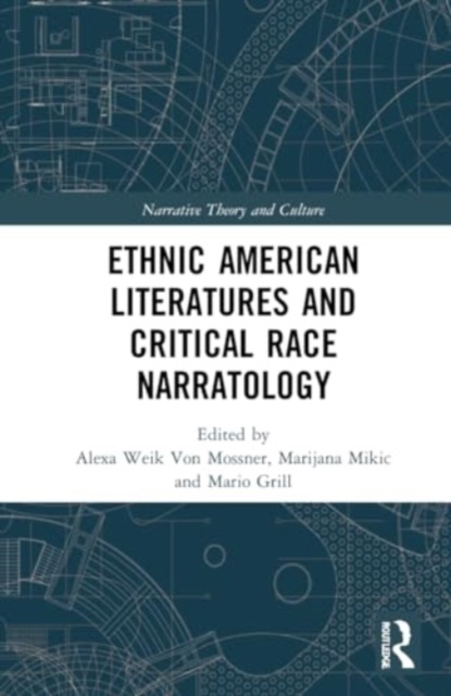 Ethnic American Literatures and Critical Race Narratology, Paperback / softback Book