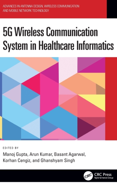 5G Wireless Communication System in Healthcare Informatics, Hardback Book