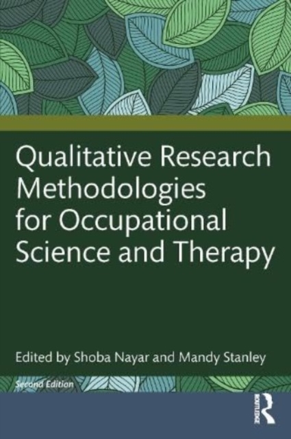 Qualitative Research Methodologies for Occupational Science and Occupational Therapy, Paperback / softback Book