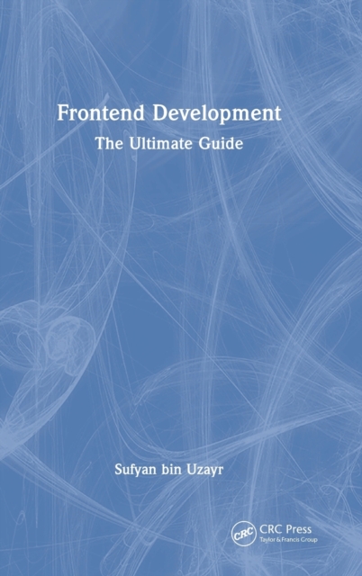Frontend Development : The Ultimate Guide, Hardback Book