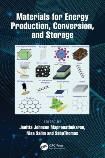 Materials for Energy Production, Conversion, and Storage, Hardback Book