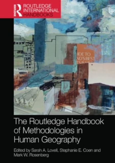 The Routledge Handbook of Methodologies in Human Geography, Paperback / softback Book