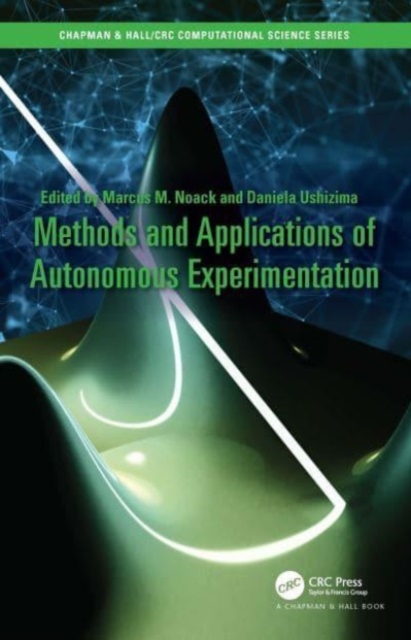 Methods and Applications of Autonomous Experimentation, Hardback Book