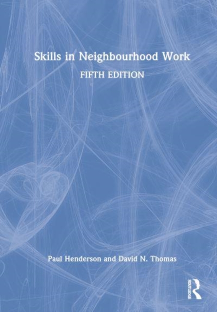 Skills in Neighbourhood Work, Hardback Book