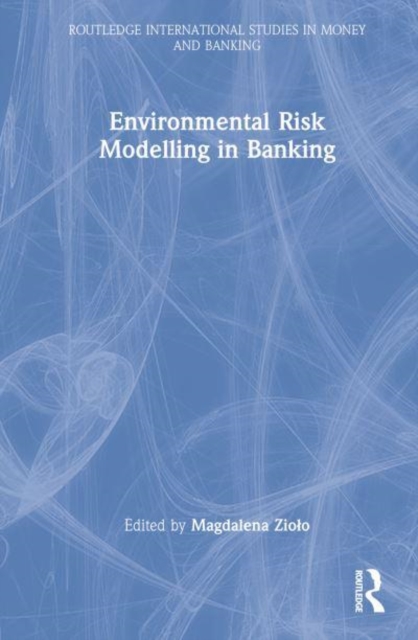 Environmental Risk Modelling in Banking, Hardback Book