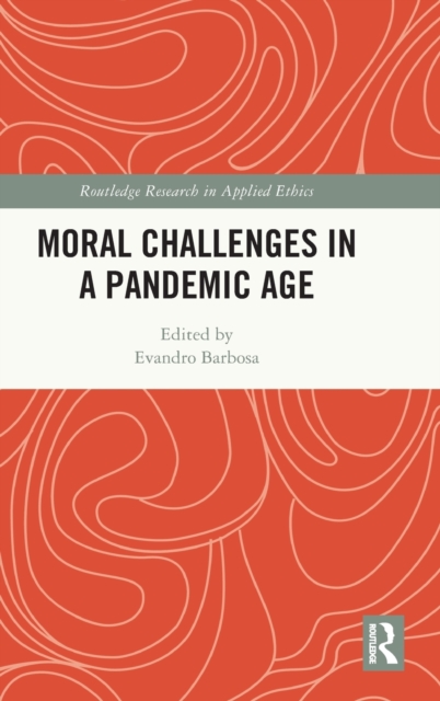 Moral Challenges in a Pandemic Age, Hardback Book