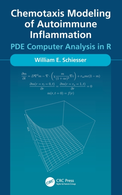 Chemotaxis Modeling of Autoimmune Inflammation : PDE Computer Analysis in R, Hardback Book