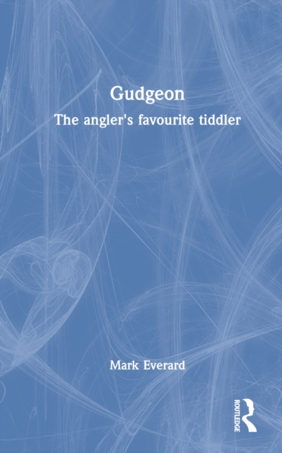 Gudgeon : The angler's favourite tiddler, Hardback Book