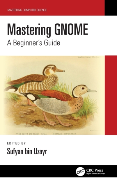 Mastering GNOME : A Beginner's Guide, Hardback Book