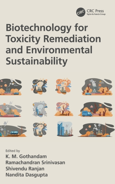Biotechnology for Toxicity Remediation and Environmental Sustainability, Hardback Book