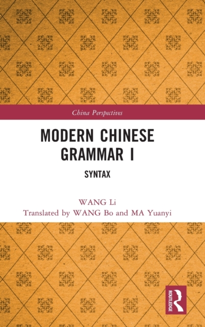 Modern Chinese Grammar I : Syntax, Hardback Book
