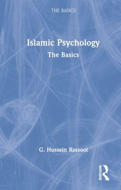 Islamic Psychology : The Basics, Hardback Book