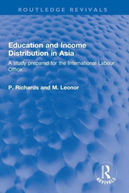 Education and Income Distribution in Asia : A study prepared for the International Labour Office..., Hardback Book