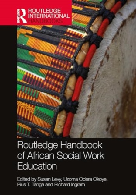 Routledge Handbook of African Social Work Education, Hardback Book