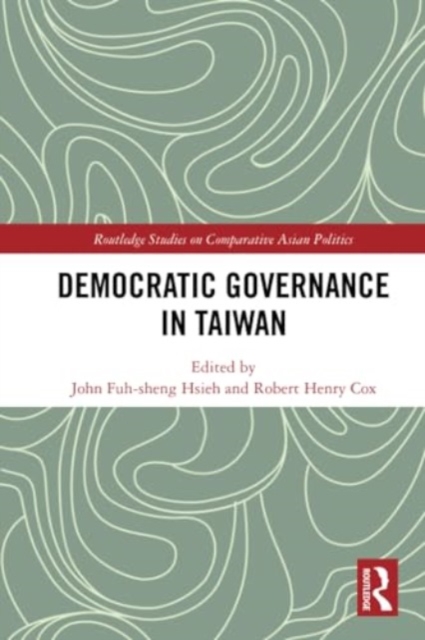 Democratic Governance in Taiwan, Paperback / softback Book