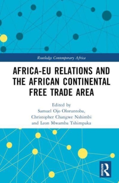 Africa-EU Relations and the African Continental Free Trade Area, Hardback Book
