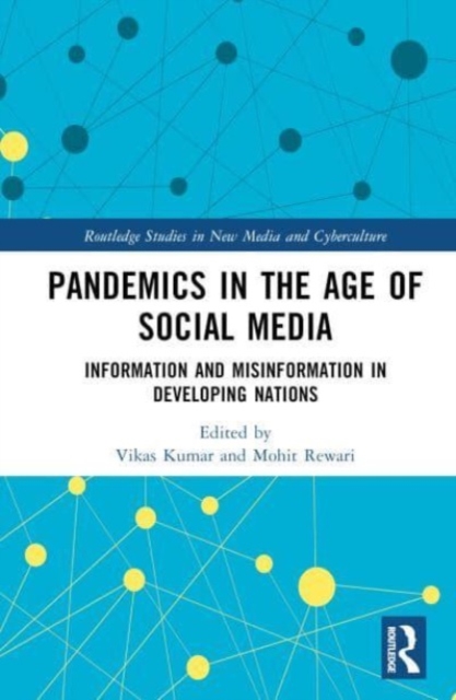 Pandemics in the Age of Social Media : Information and Misinformation in Developing Nations, Hardback Book