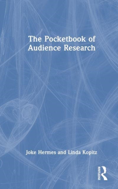The Pocketbook of Audience Research, Hardback Book