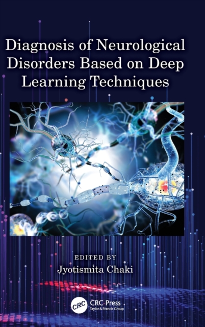 Diagnosis of Neurological Disorders Based on Deep Learning Techniques, Hardback Book