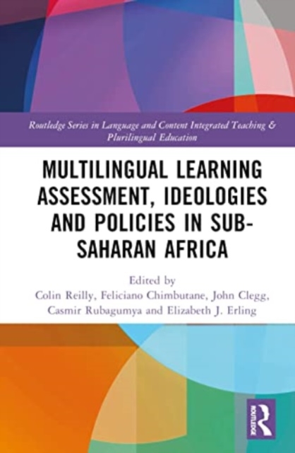 Multilingual Learning: Assessment, Ideologies and Policies in Sub-Saharan Africa, Hardback Book