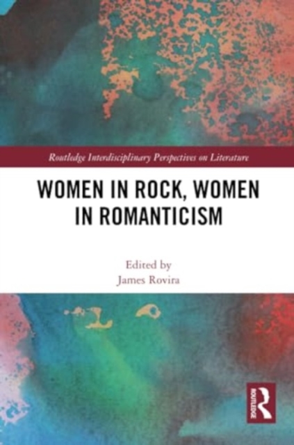 Women in Rock, Women in Romanticism, Paperback / softback Book