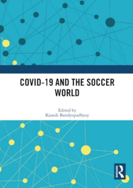 COVID-19 and the Soccer World, Paperback / softback Book