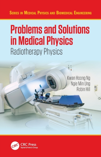 Problems and Solutions in Medical Physics : Radiotherapy Physics, Paperback / softback Book